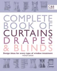 Complete Book of Curtains, Drapes and Blinds