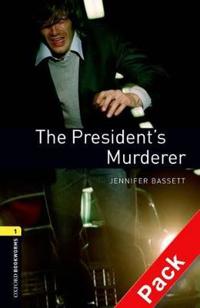 Oxford Bookworms Library: Stage 1: The President's Murderer Audio CD Pack