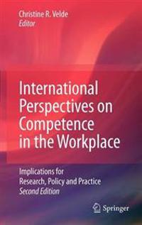 International Perspectives on Competence in the Workplace: Implications for Research, Policy and Practice