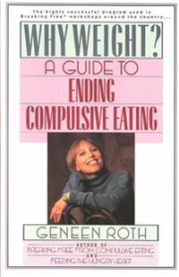 Why Weight?: A Workbook for Ending Compulsive Eating