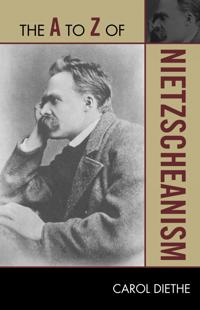 The A to Z of Nietzscheanism