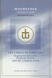 The Ethics of Lobbying