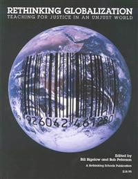 Rethinking Globalization: Teaching for Justice in an Unjust World