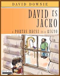 David Es Jacko: A Portas Bacsi Es a Kigyo (Hungarian Edition)