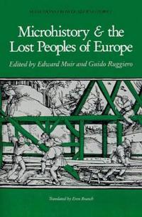 Microhistory and the Lost Peoples of Europe