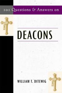 101 Questions & Answers on Deacons