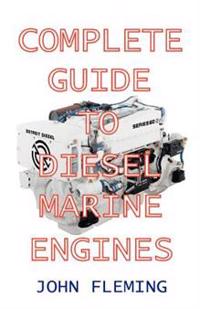 The Complete Guide to Diesel Marine Engines