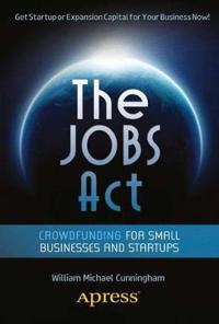 The JOBS Act: Crowdfunding for Small Businesses and Startups
