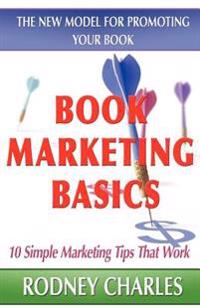 Book Marketing Basics: The New Model for Promoting Your Book