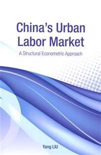 China's Urban Labor Market: A Structural Econometric Approach