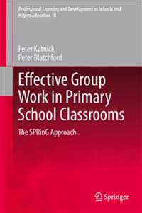 Effective Group Work in Primary School Classrooms