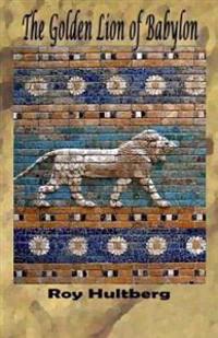 The Golden Lion of Babylon