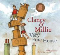 Clancy and Millie and the Very Fine House