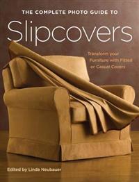 The Complete Photo Guide to Slipcovers
