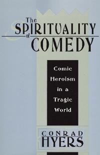 The Spirituality of Comedy