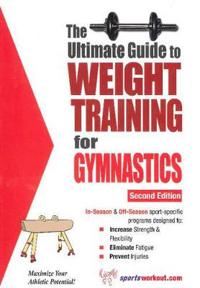 Ultimate Guide to Weight Training for Gymnastics