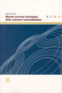 Mental survival strategies after extreme traumatisation