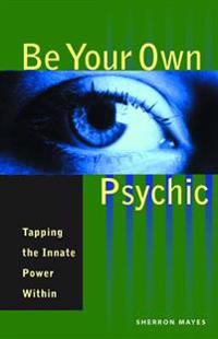 Be Your Own Psychic