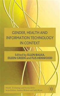 Gender, Health, and Information Technology in Context