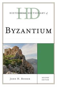 Historical Dictionary of Byzantium