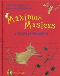 Maximus Musicus Visits the Orchestra