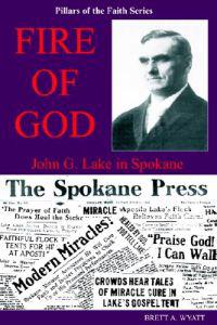 Fire of God John G. Lake in Spokane