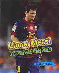 Lionel Messi: A Soccer Star Who Cares