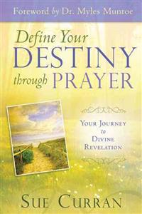 Define Your Destiny Through Prayer