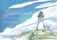 Ljusvägar-Svenska fyrlandskap från då till nu