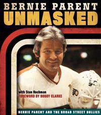 Unmasked: Bernie Parent and the Broad Street Bullies