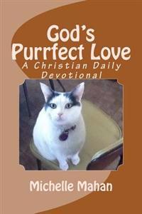 God's Purrfect Love: A Christian Daily Devotional