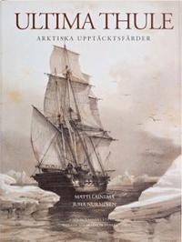 Ultima Thule : Arktiska upptäcktsfärder