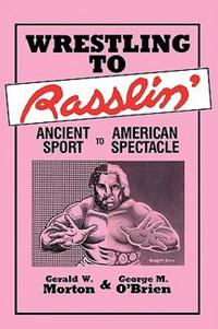 Wrestling to Rasslin