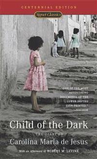 Child of the Dark: The Diary of Carolina Maria de Jesus (50th Anniversary Edition)