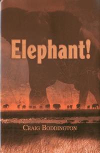 Elephant!: The Renaissance of Hunting the African Elephant