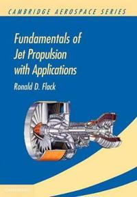 Fundamentals of Jet Propulsion with Applications