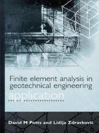 Finite Element Analysis in Geotechnical Engineering Application