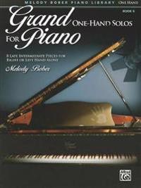 Grand One-Hand Solos for Piano: 8 Late Intermediate Pieces for Right or Left Hand Alone
