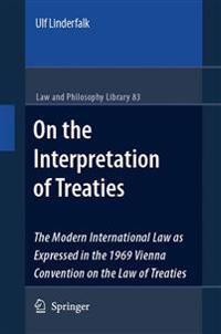 On the Interpretation of Treaties: The Modern International Law as Expressed in the 1969 Vienna Convention on the Law of Treaties