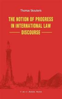 The Notion of Progress in International Law Discourse