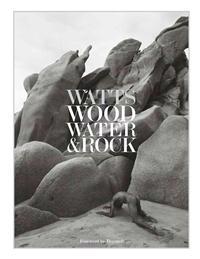 Cliff Watts: Wood, Water & Rock