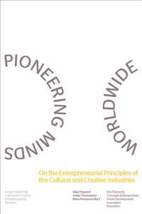 Pioneering Minds Worldwide: On the Entrepreneurial Principles of the Cultural and Creative Industries