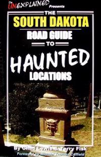 The South Dakota Road Guide to Haunted Locations