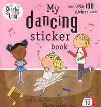 Charlie and Lola: My Dancing Sticker Book