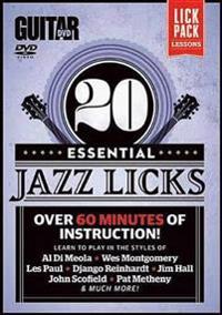 20 Essential Jazz Licks: Learn to Play in the Styles of Al Di Meola, Wes Montgomery, Les Paul, Django Reinhardt, Jim Hall, John Scofield, Pat M