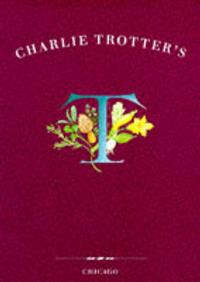 Charlie Trotter's Cookbook