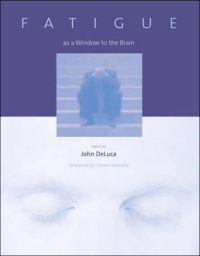 Fatigue as a Window to the Brain