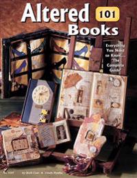 Altered Books 101: Everything You Need to Know, the Complete Guide