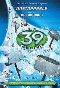 The 39 Clues: Unstoppable Book 2: Breakaway - Library Edition