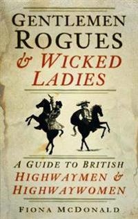 Gentlemen Rogues & Wicked Ladies